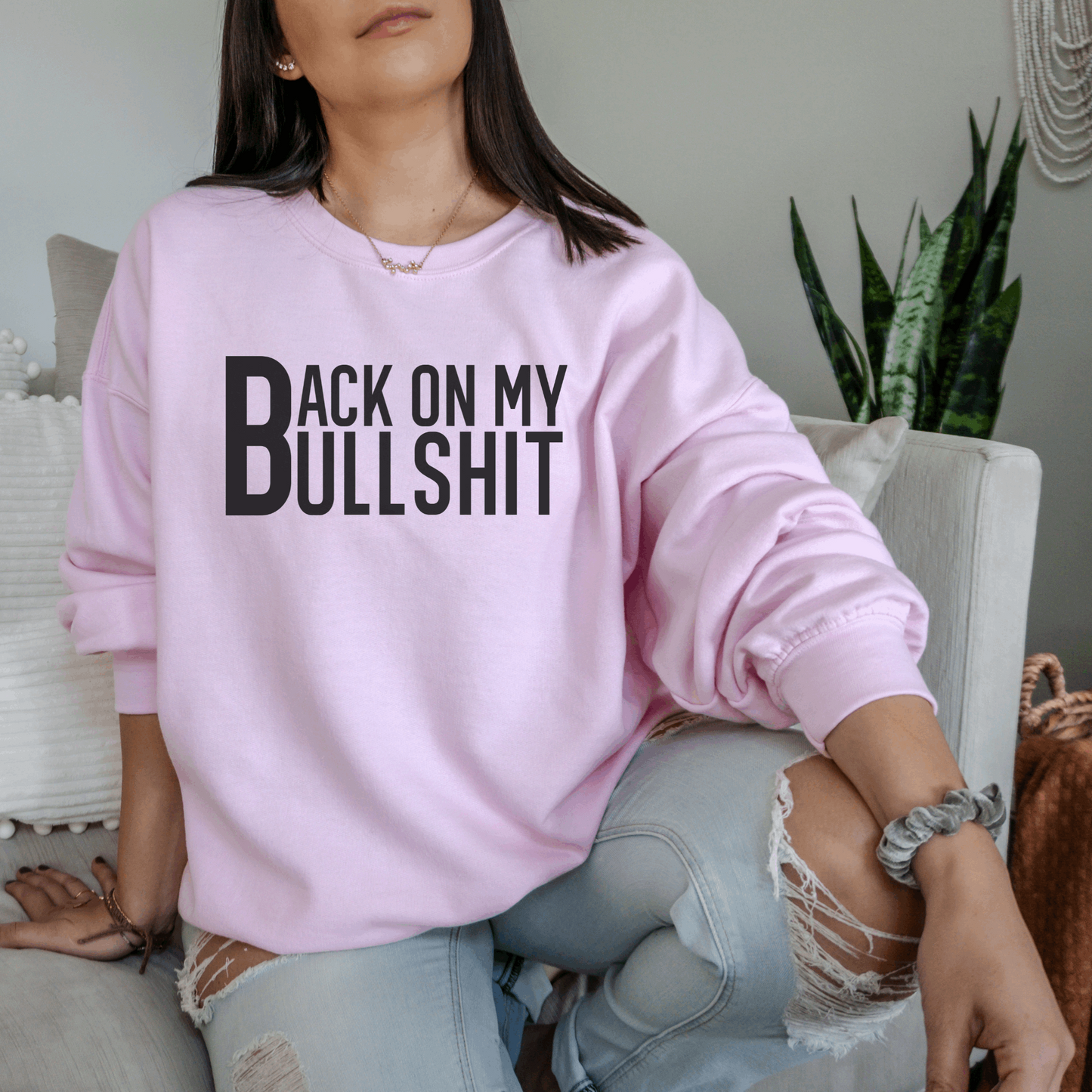 Back On My Bullshit Sweatshirt Sweatshirt XL Light Pink