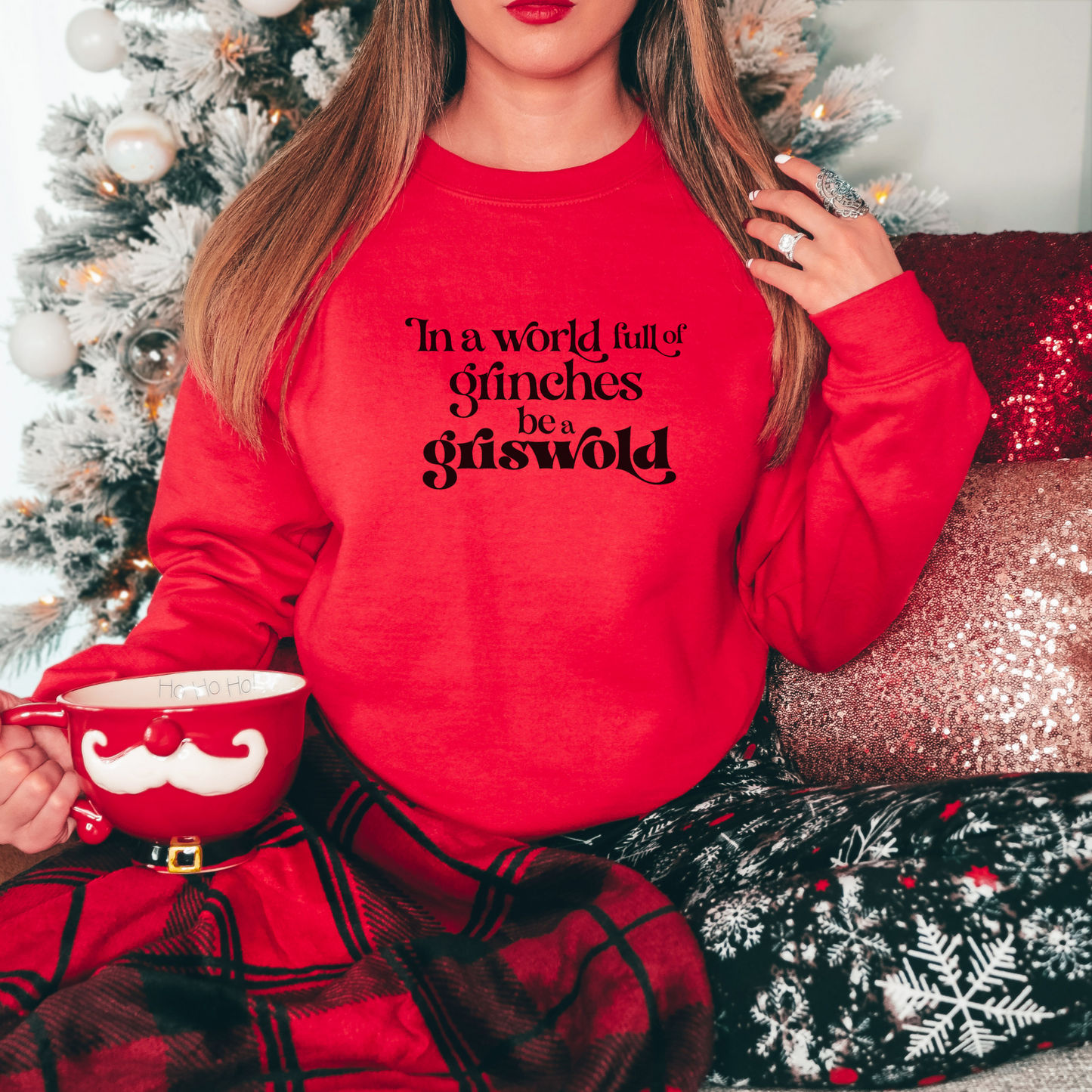 In a World Full of Grinches, Be a Griswold Sweatshirt Sweatshirt S Red