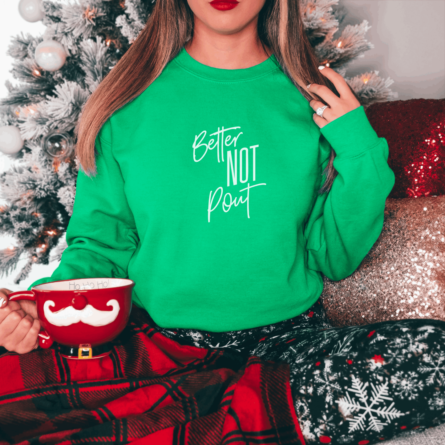 Better Not Pout Sweatshirt Sweatshirt S Irish Green