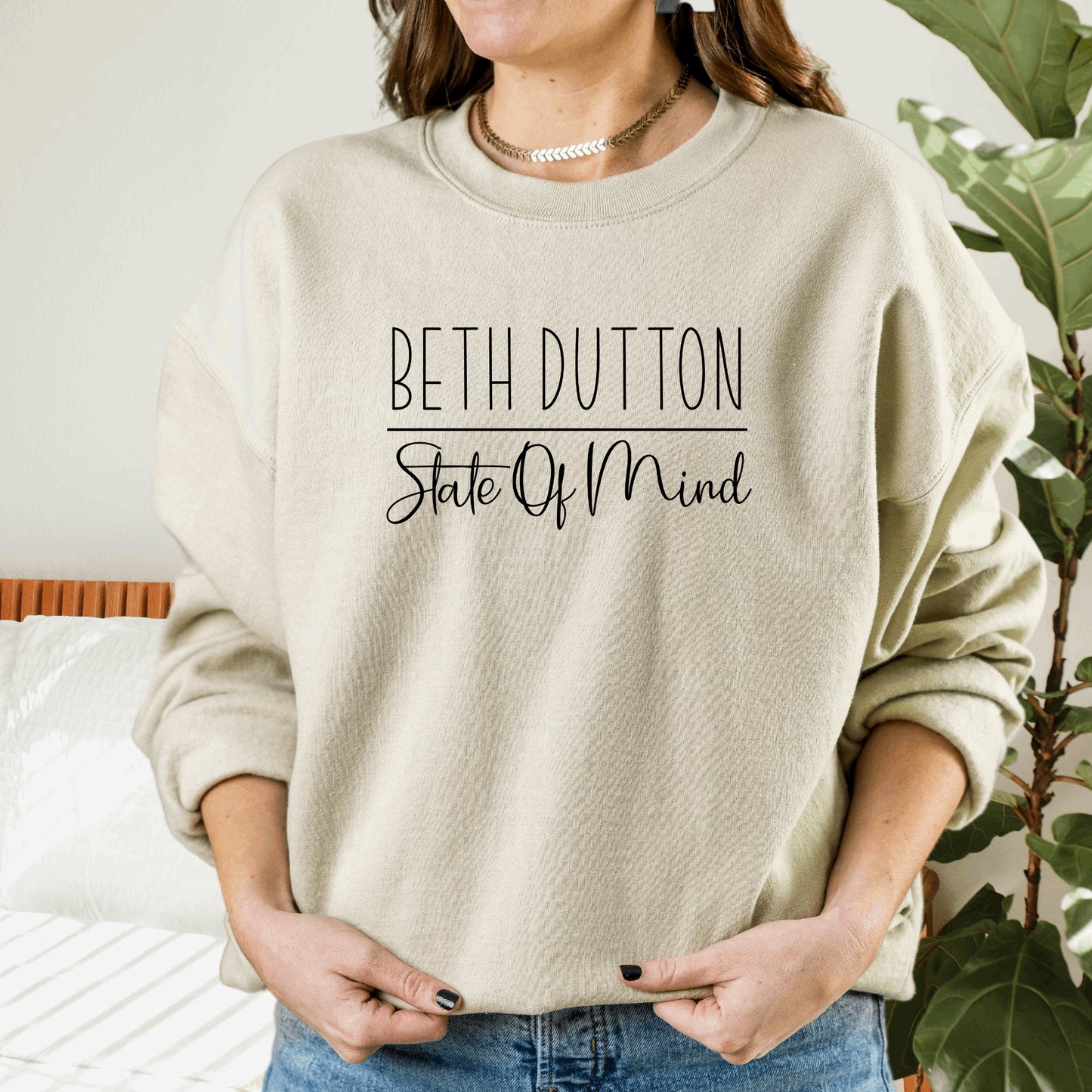 Beth Dutton State of Mind Sweatshirt Sweatshirt S Sand