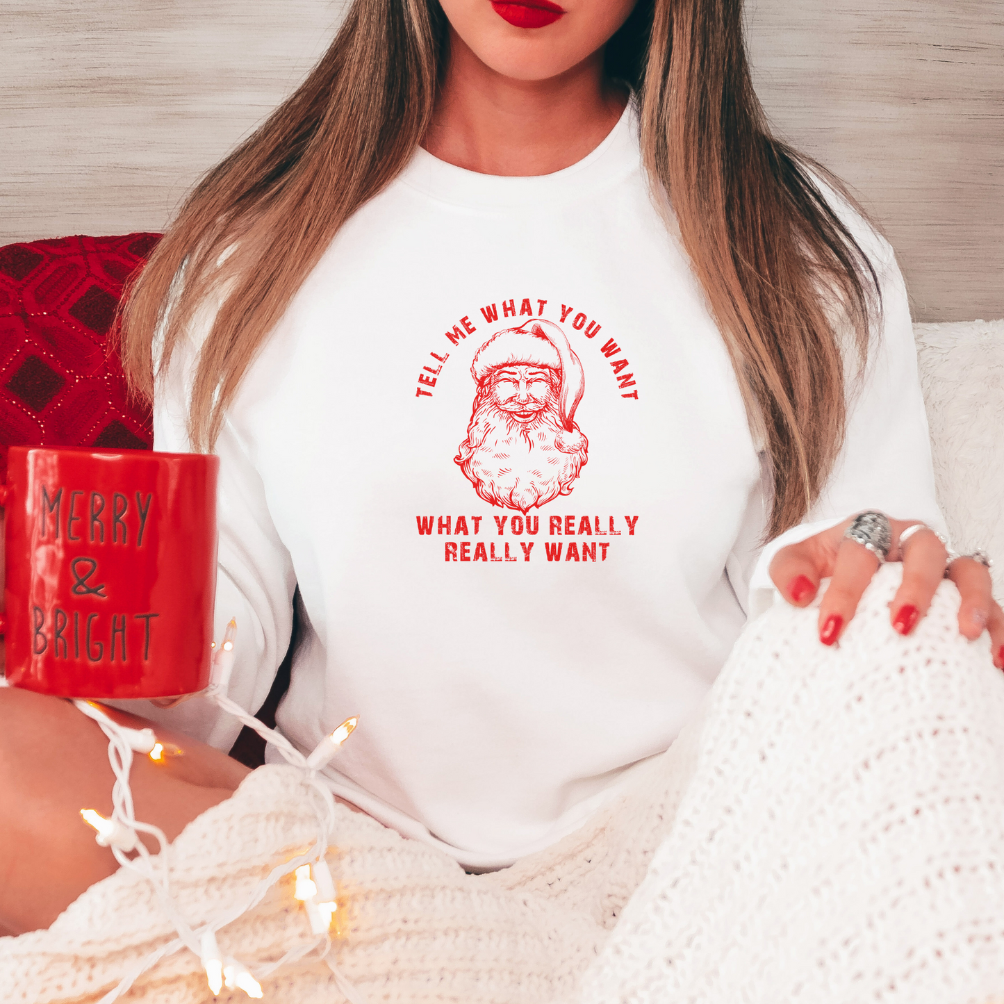 Tell Me What You Want Sweatshirt Sweatshirt S White