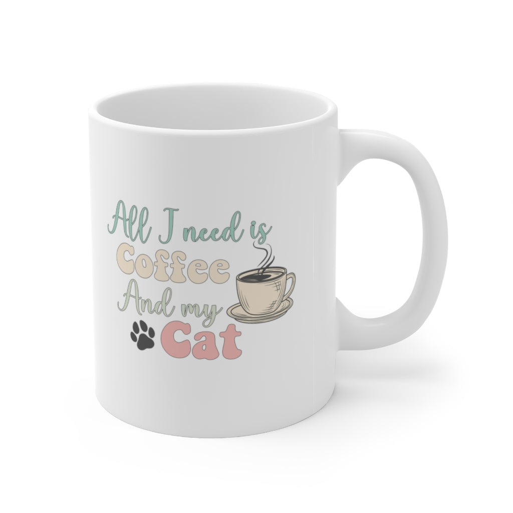All I Need is Coffee and My Cat Coffee Mug Mug