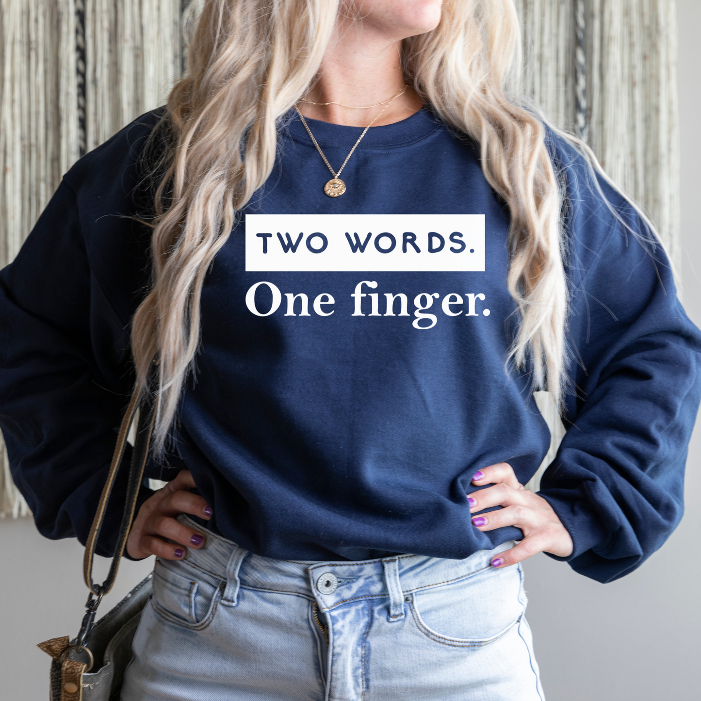 Two Words, One Finger Sweatshirt Sweatshirt S Navy