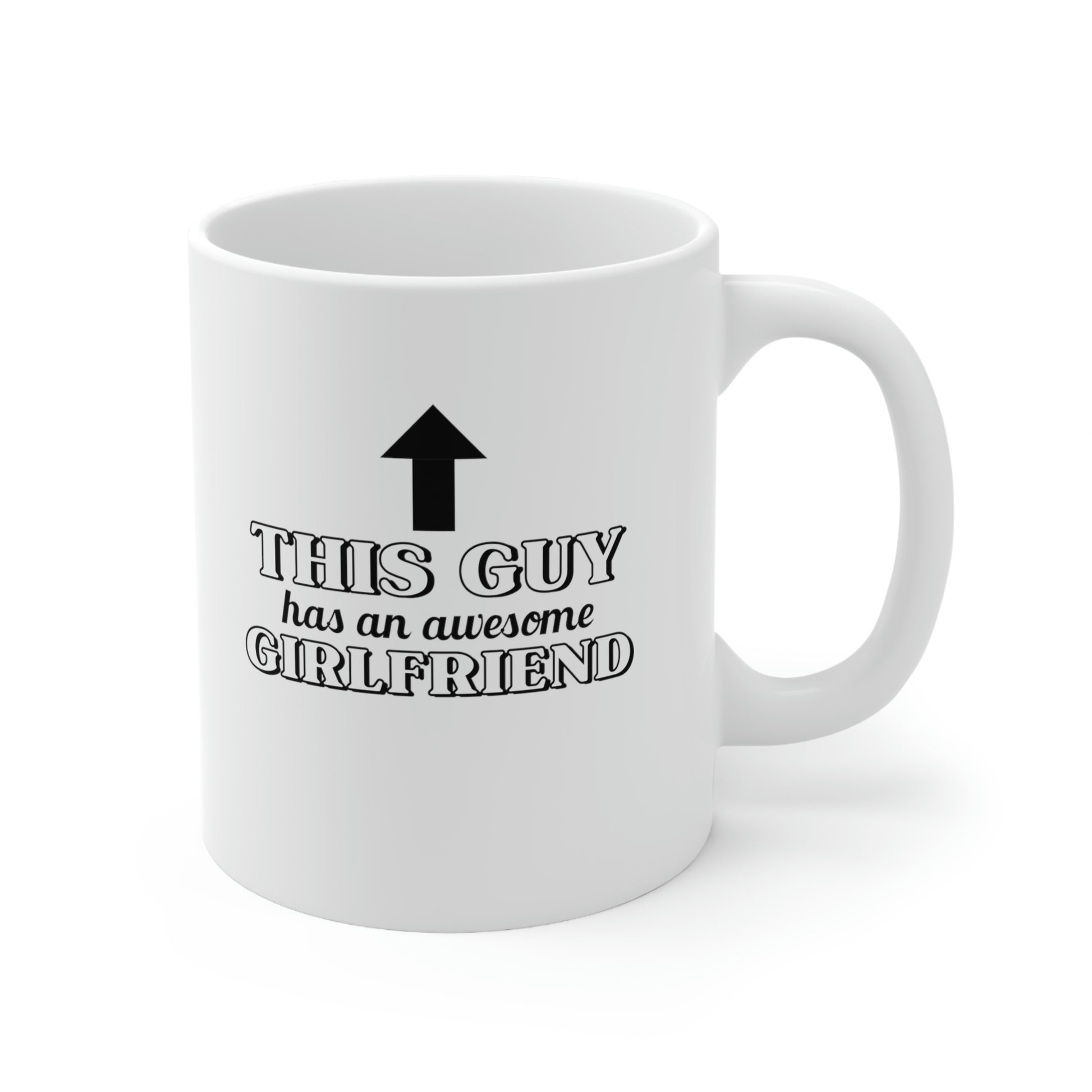 This Guy Has an Awesome Girlfriend Coffee Mug Mug