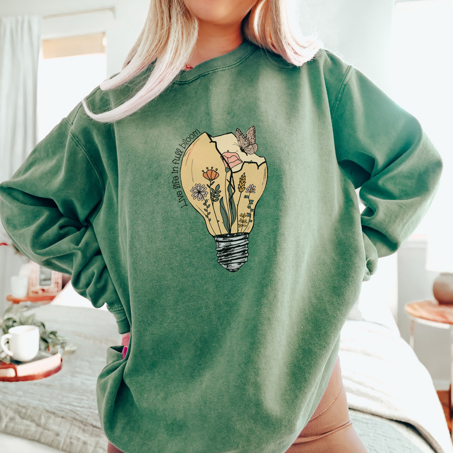 Live Life in Full Bloom Sweatshirt Sweatshirts Light Green S