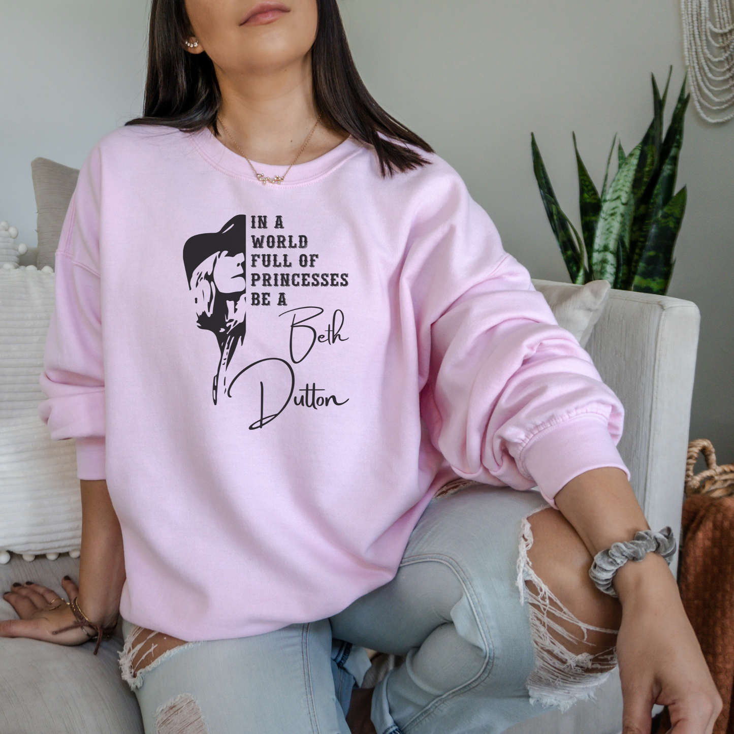 In a World Full of Princesses, Be a Beth Dutton Sweatshirt Sweatshirt S Light Pink