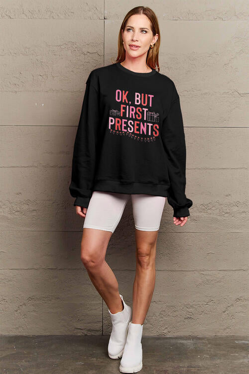 But First Presents Sweatshirt