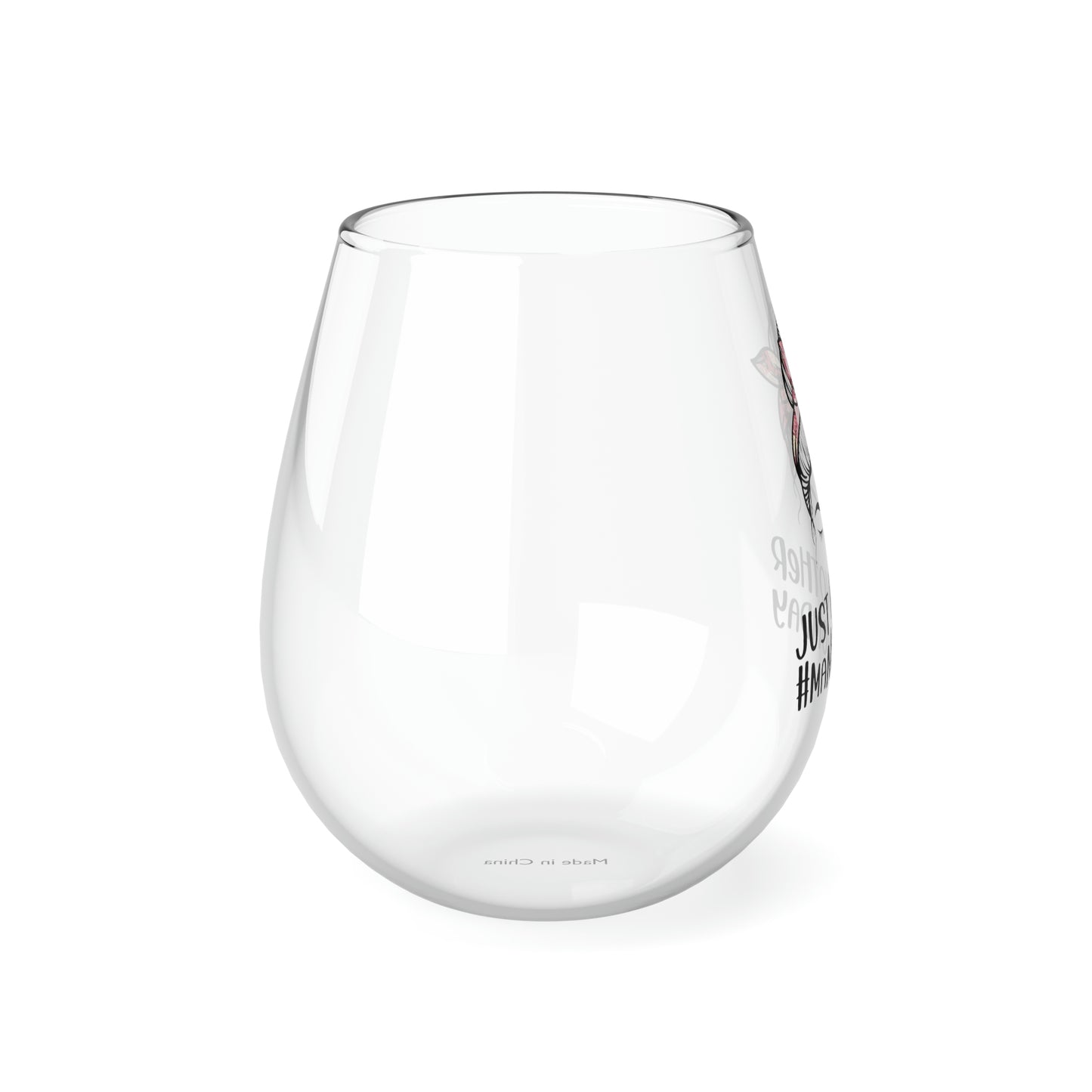 Just Another Manic Mom Day Wine Glass Mug