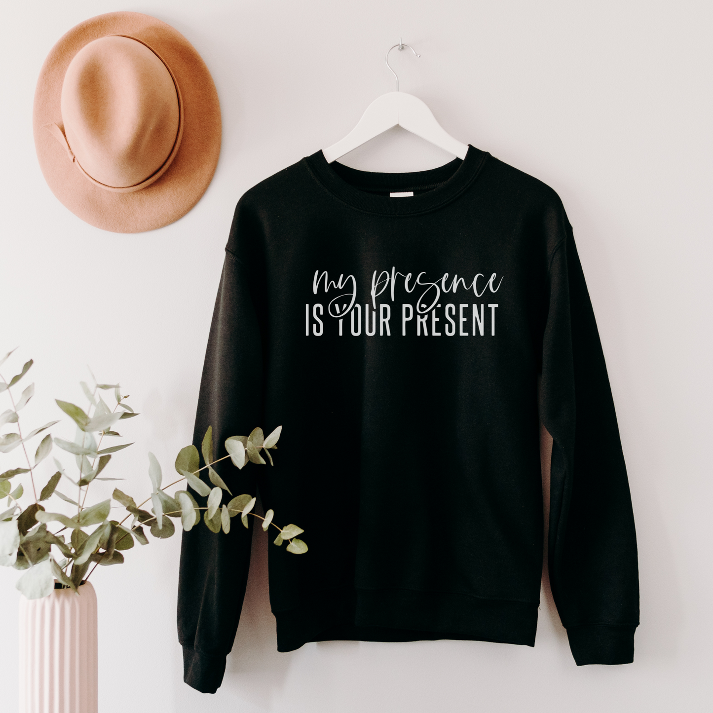 My Presence is Your Present Sweatshirt Sweatshirt 2XL Black