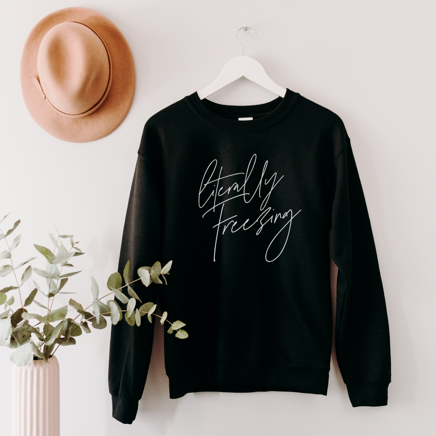 Literally Freezing Sweatshirt Sweatshirt S Black