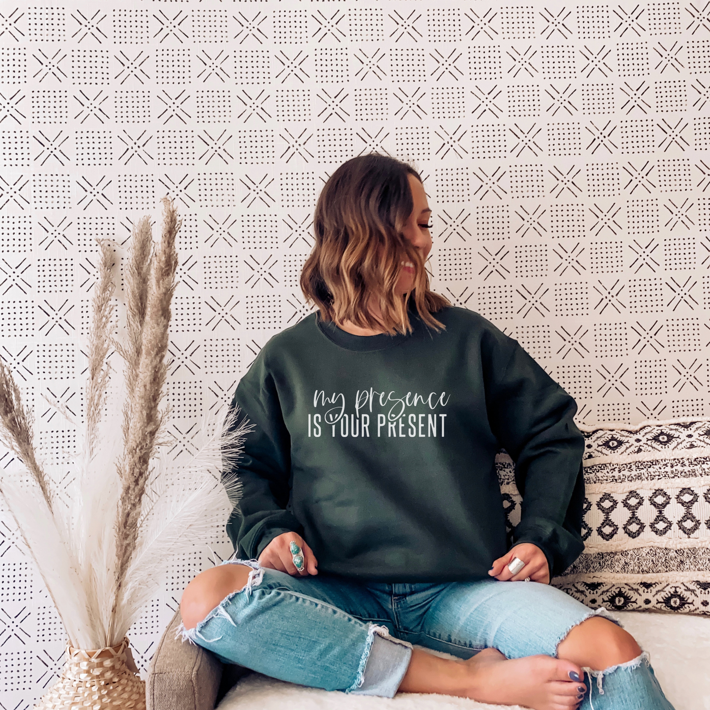 My Presence is Your Present Sweatshirt Sweatshirt 2XL Forest Green