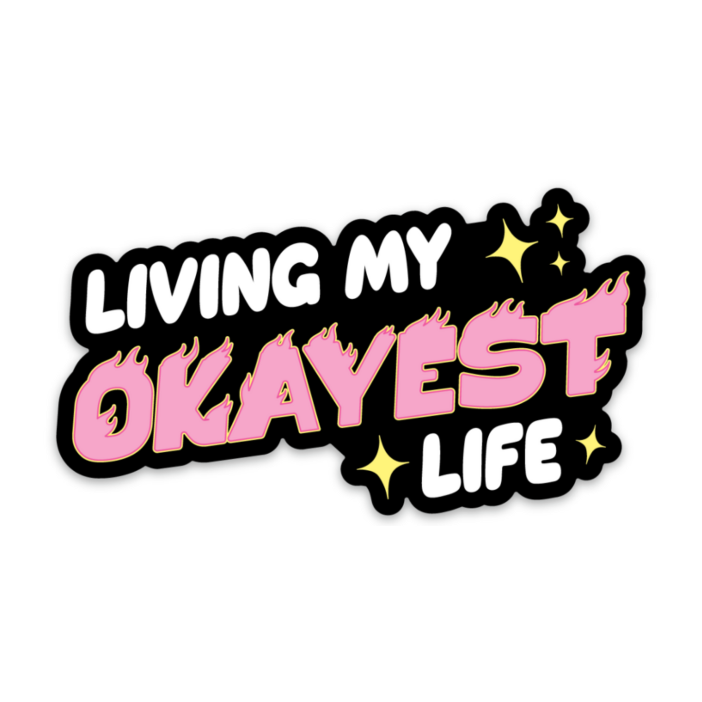 Living My Okayest Life Sticker sticker