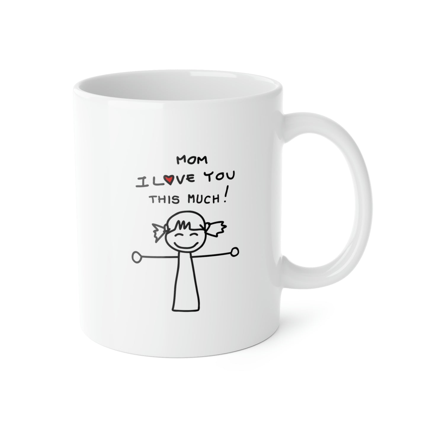 Mom I Love You This Much Coffee Mug Mug