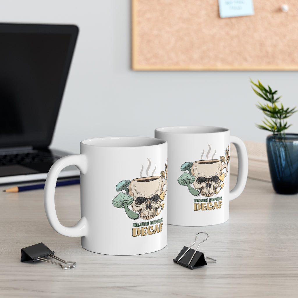 Death Before Decaf Coffee Mug Mug