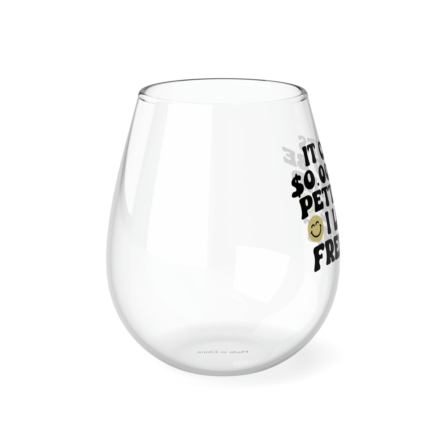 It Costs $0.00 to be Petty Wine Glass Mug