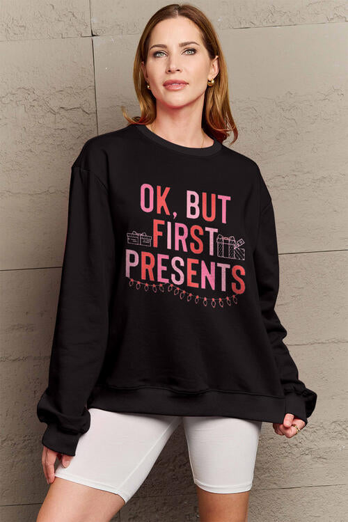 But First Presents Sweatshirt