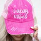 Vacay Vibes Embroidered Trucker  PInk OS 