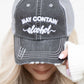 May Contain Alcohol Embroidered Trucker Hat    