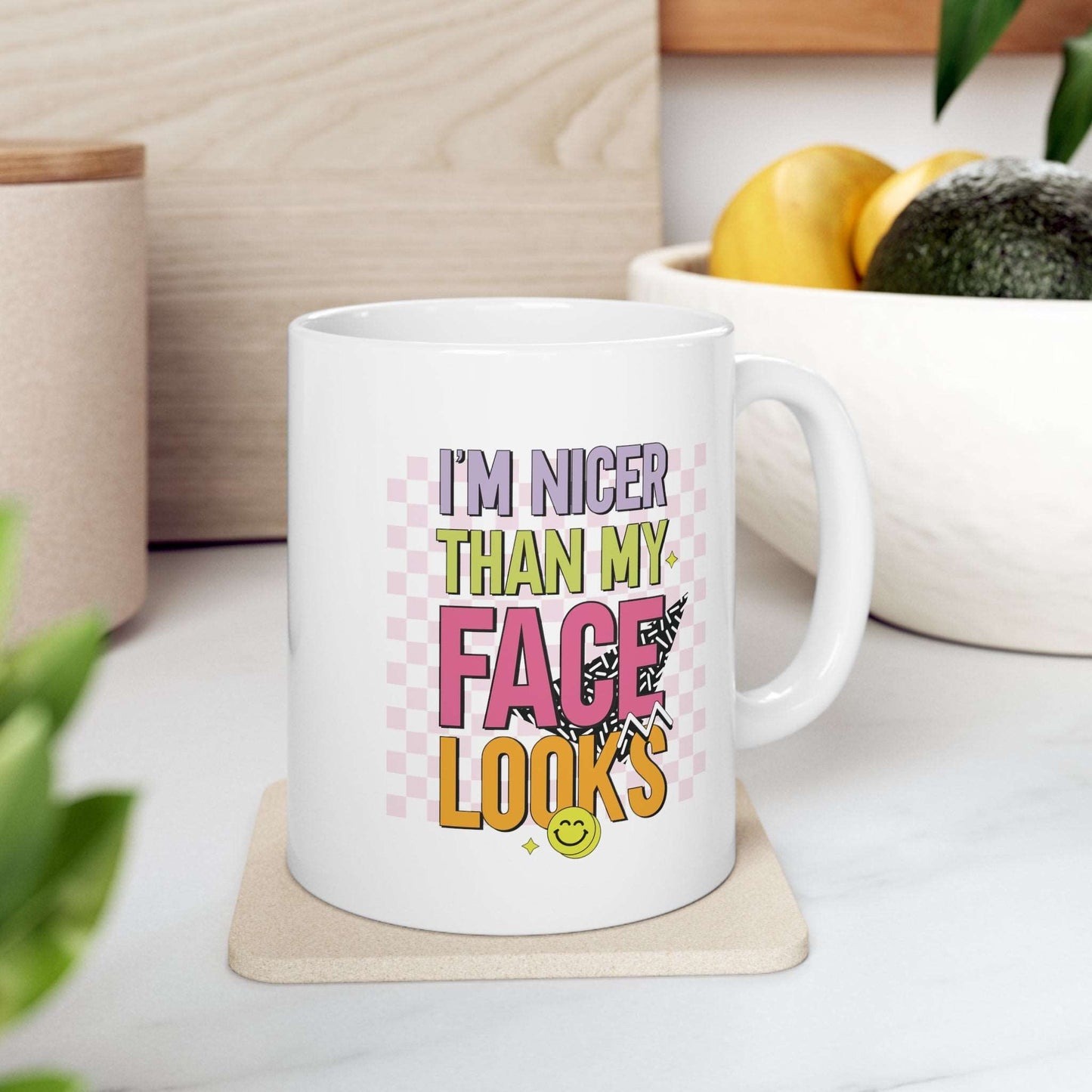 I'm Nicer Than My Face Looks Coffee Mug Mug   