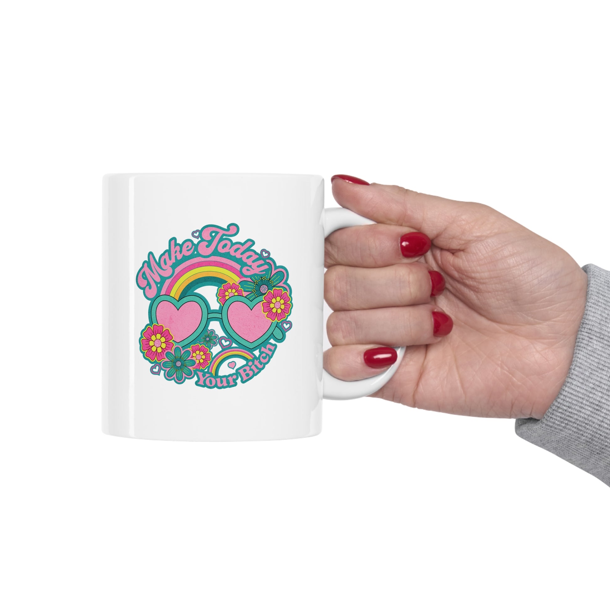 Make Today Your Bitch Coffee Mug Mug   