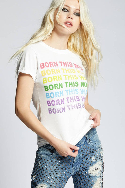 Born This Way Graphic Tee    