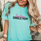 Badass Single Mom Tee T-Shirt Chalky Mint L 