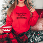 In a World Full of Grinches, Be a Griswold Sweatshirt Sweatshirt S Red 