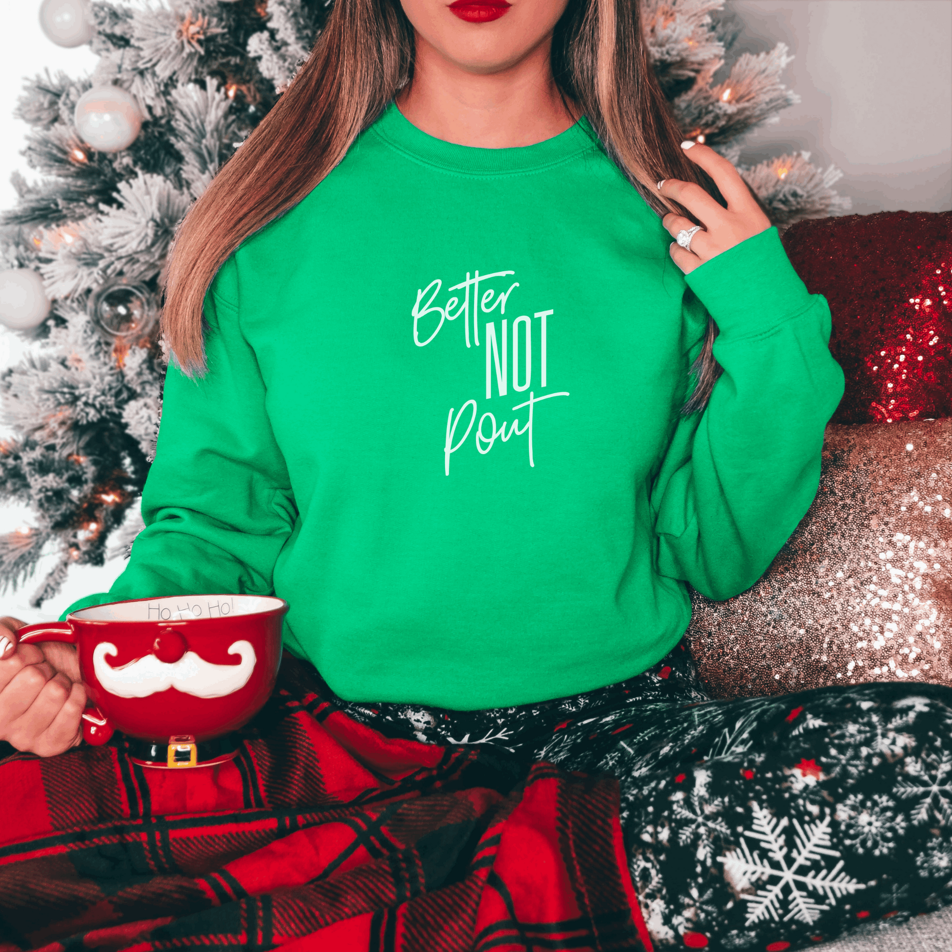 Better Not Pout Sweatshirt Sweatshirt S Irish Green 