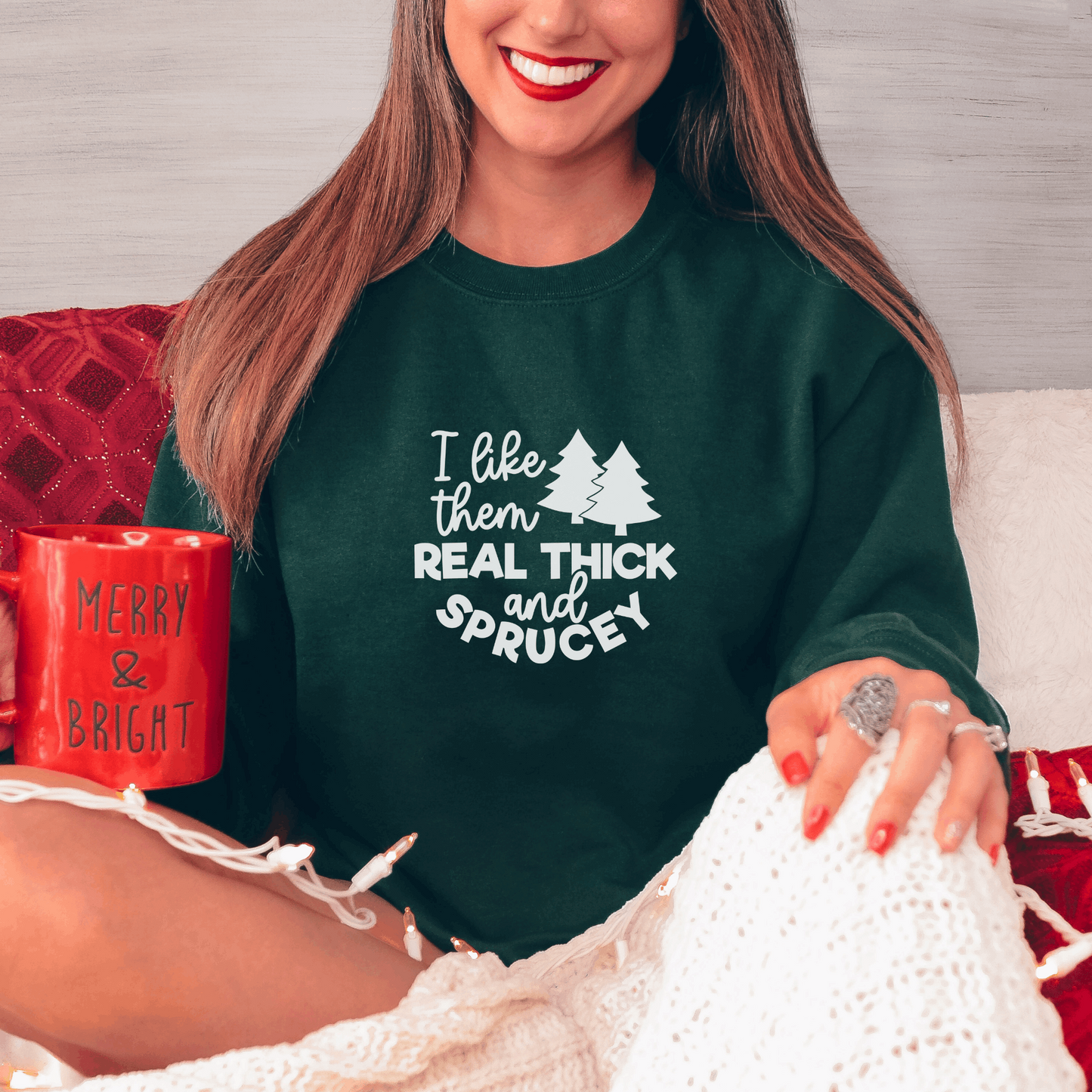 I Like Them Real Thick and Sprucey Sweatshirt Sweatshirt S Forest Green 