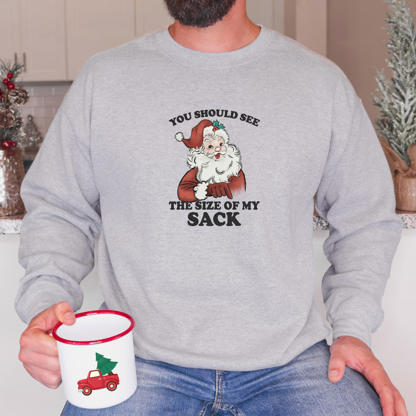 You Should See the Size of My Sack Sweatshirt Sweatshirt S Sport Grey 