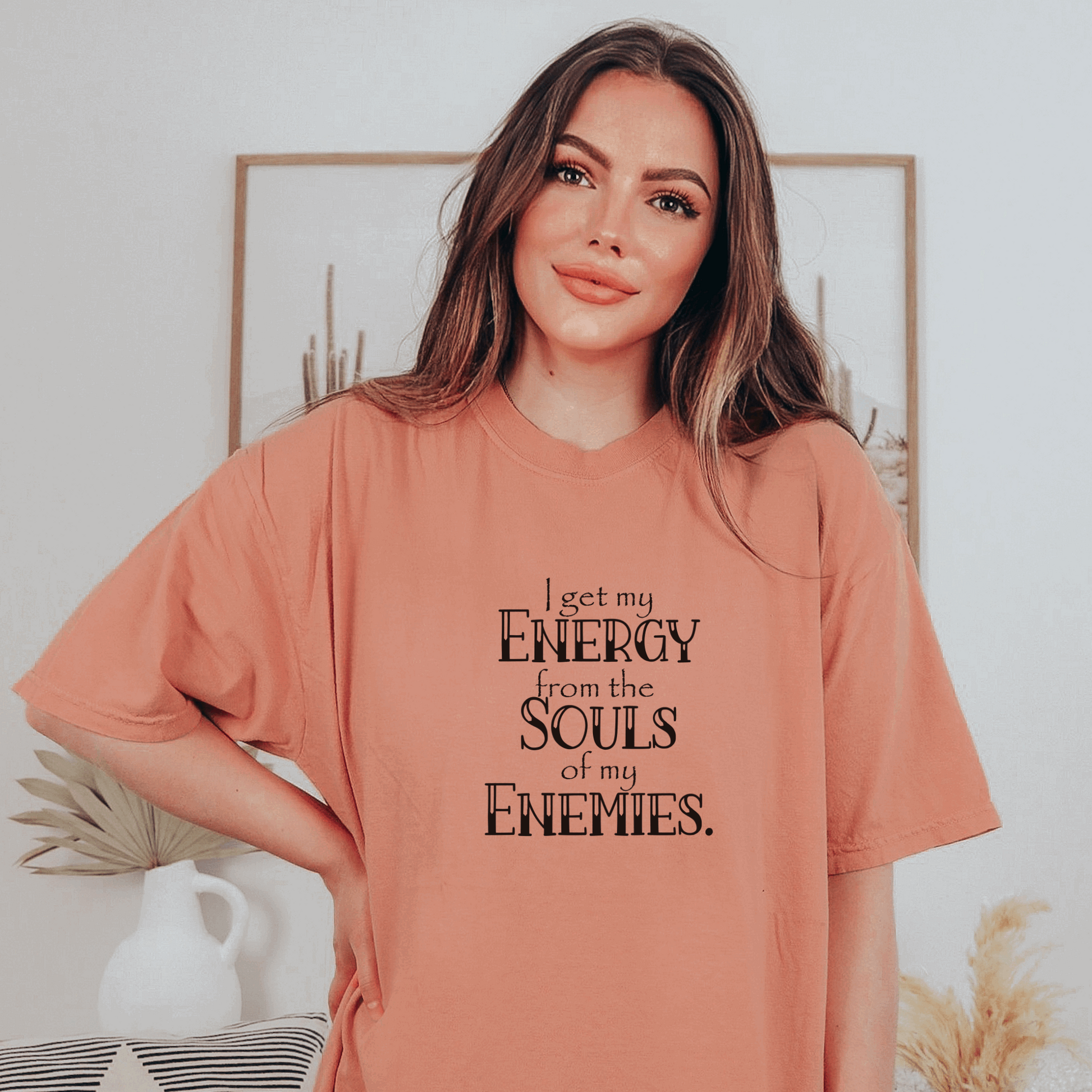 I Get My Energy From the Souls of My Enemies Tee T-Shirt Terracotta S 