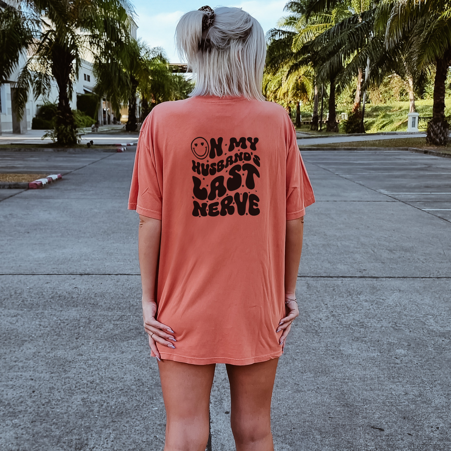 On My Husband's Last Nerve Tee T-Shirt Terracotta S 