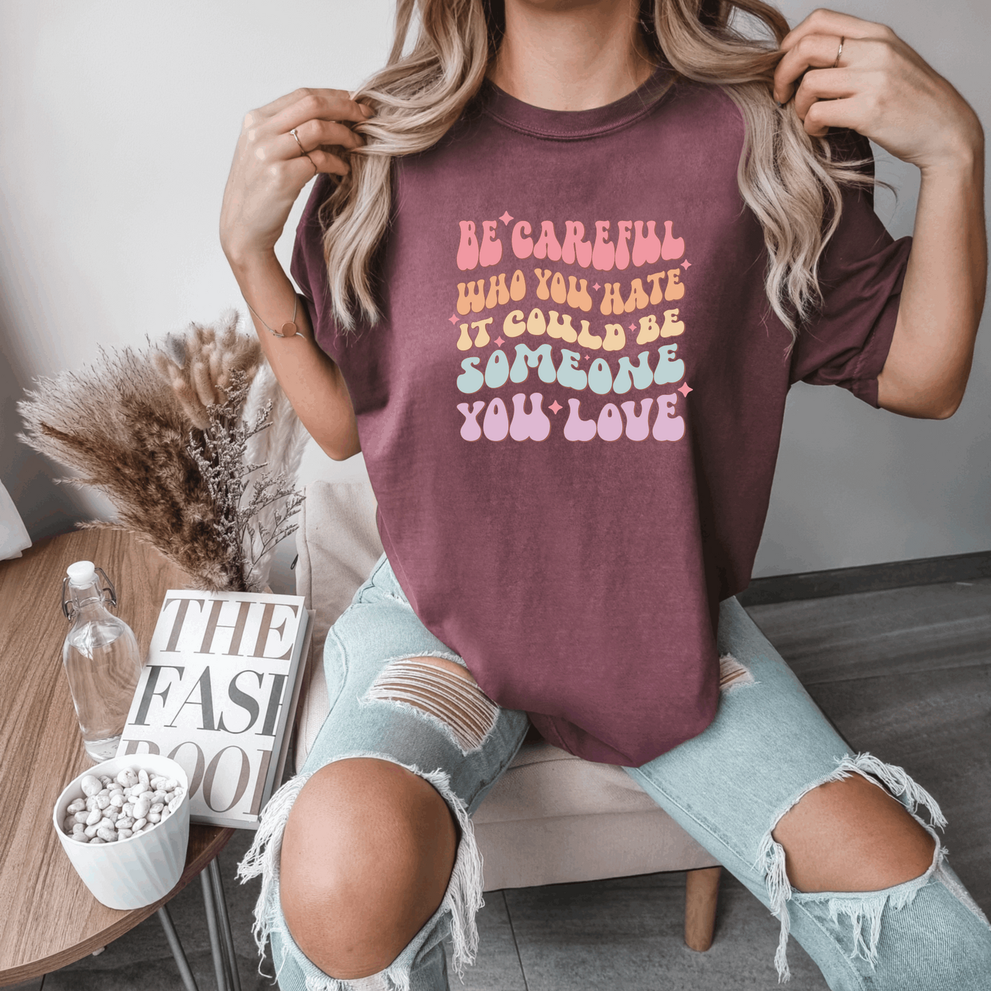 Be Careful Who You Hate Tee T-Shirt Vineyard S 