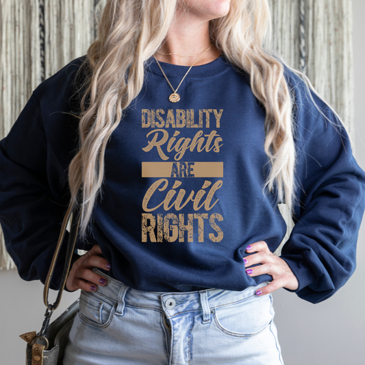 Disability Rights are Civil Rights Sweatshirt Sweatshirt S Navy 