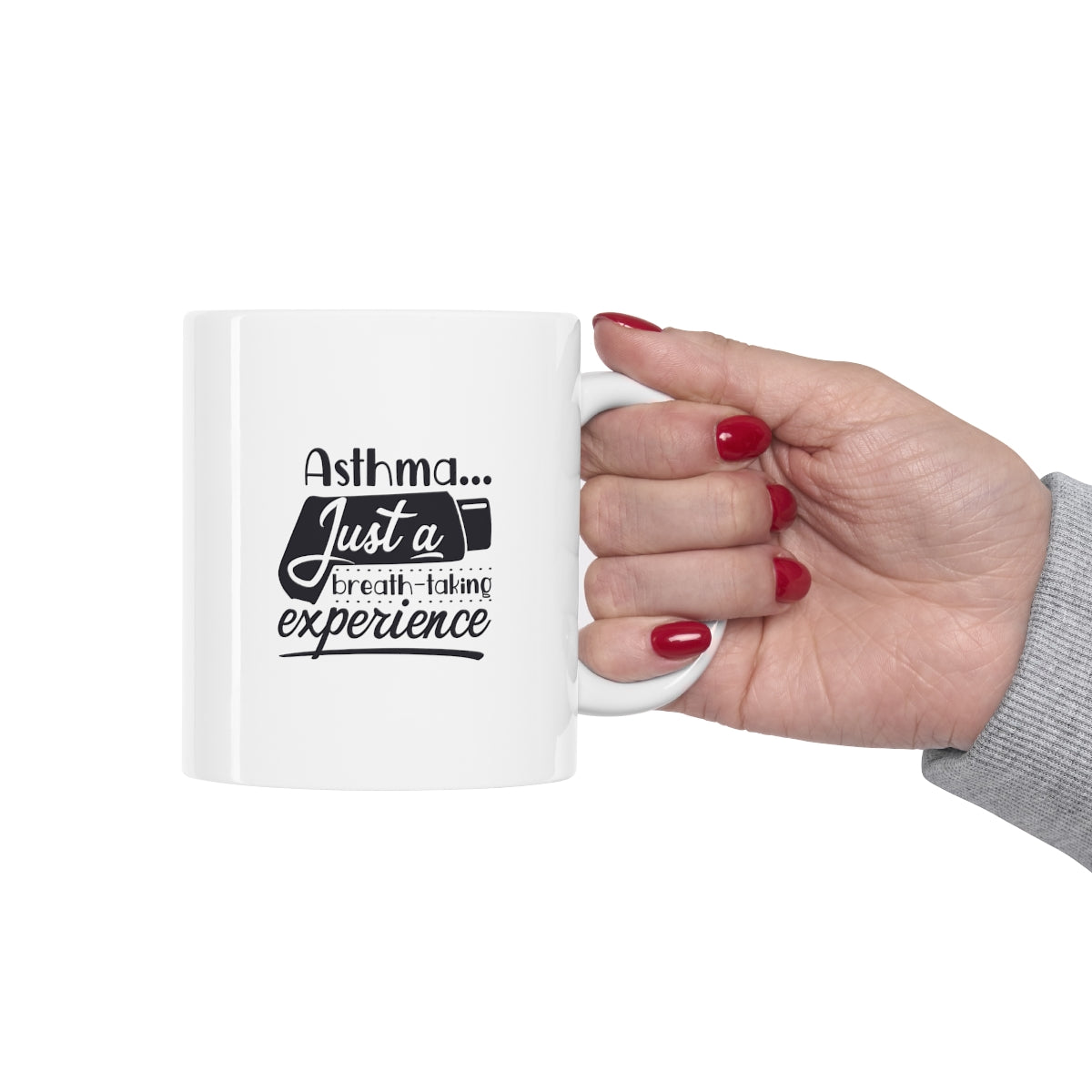 Asthma is Just a Breathtaking Experience Coffee Mug Mug   