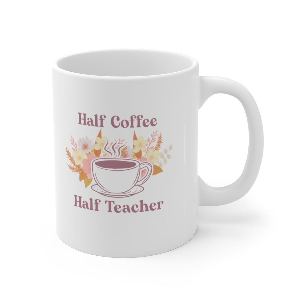 Half Coffee, Half Teacher Coffee Mug Mug   