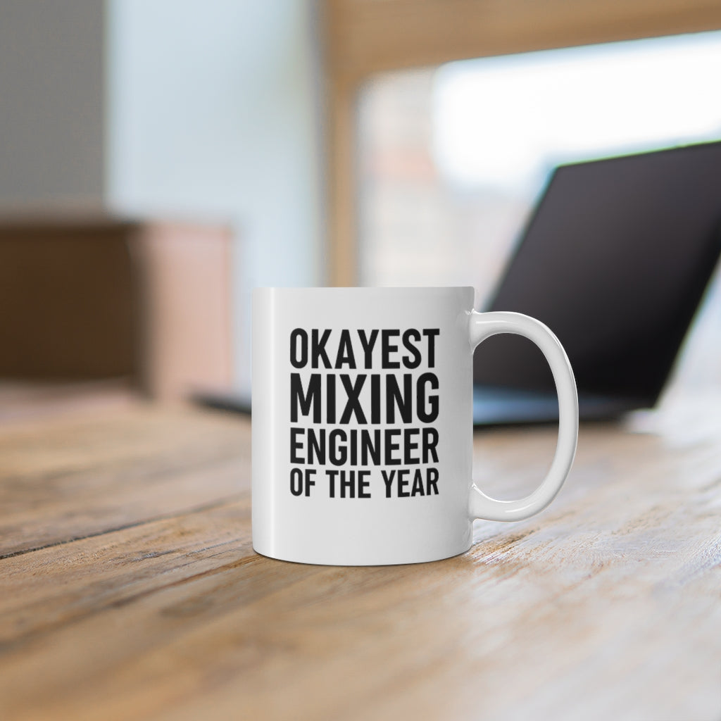 Okayest Mixing Engineer Coffee Mug Mug 11oz  