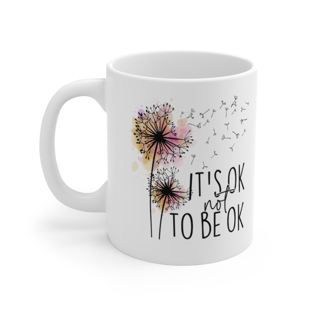 It's Ok Not to be Ok Coffee Mug Mug   