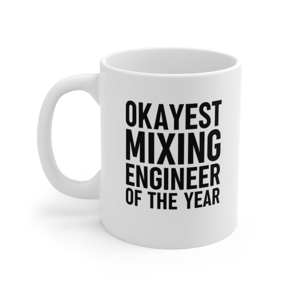 Okayest Mixing Engineer Coffee Mug Mug   