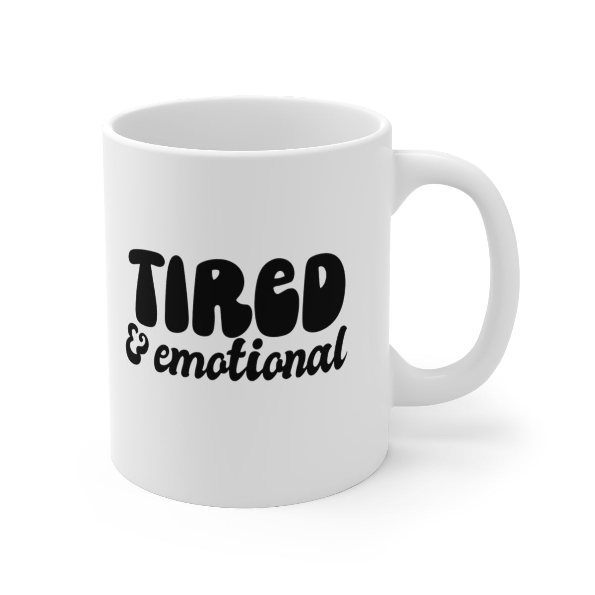 Tired and Emotional Coffee Mug Mug   