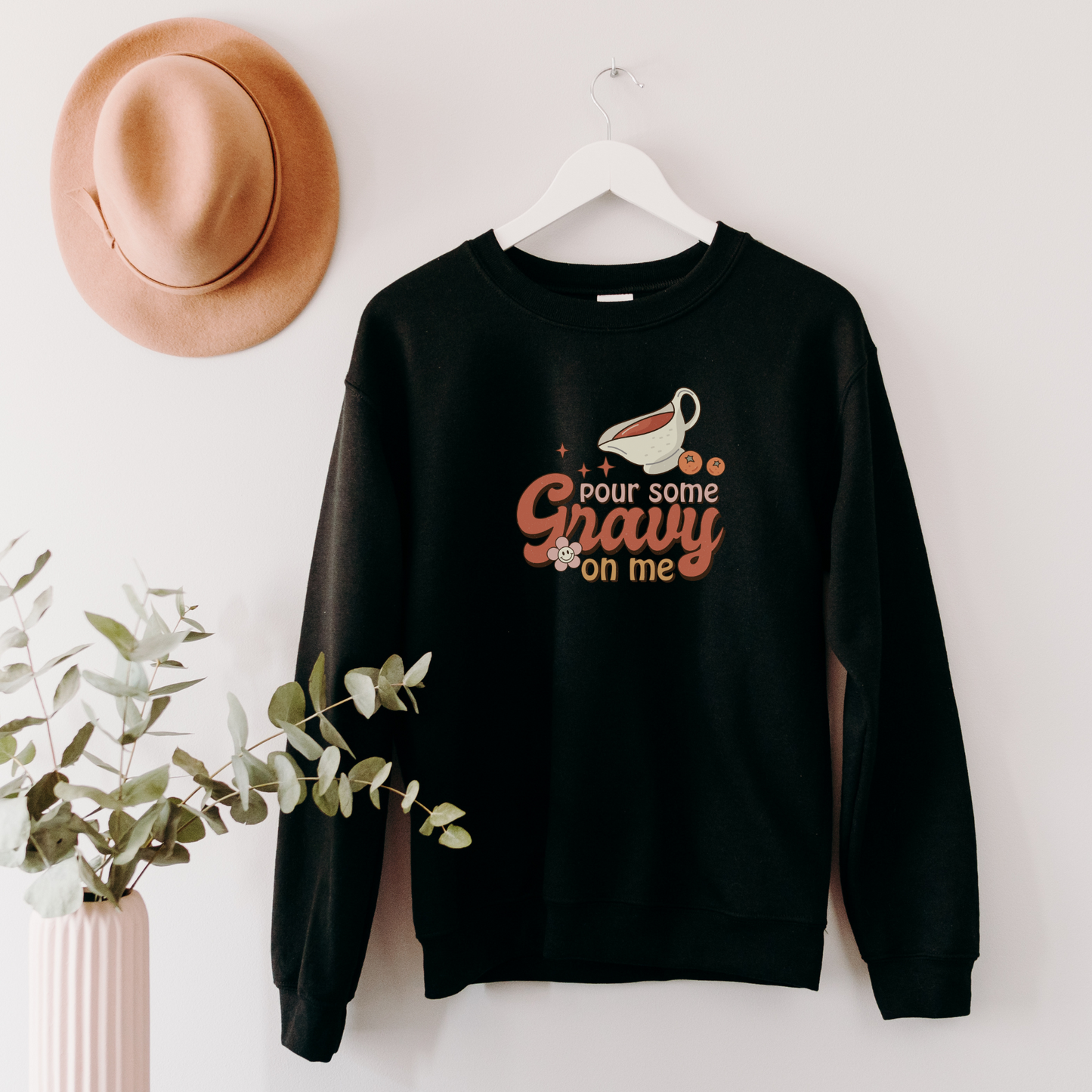 Pour Some Gravy On Me Sweatshirt Sweatshirt S Black 