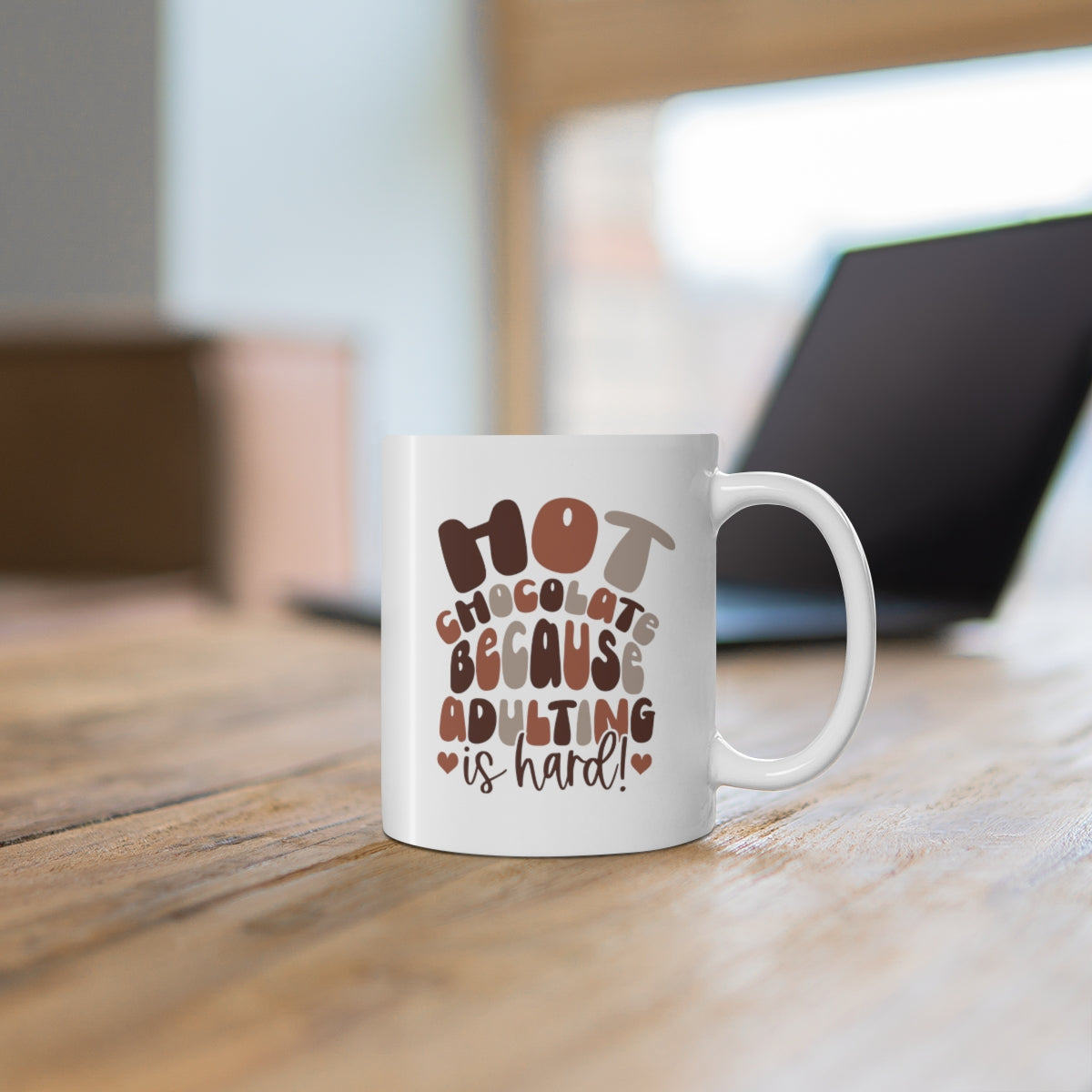 Hot Chocolate, Because Adulting is Hard Coffee Mug Mug   