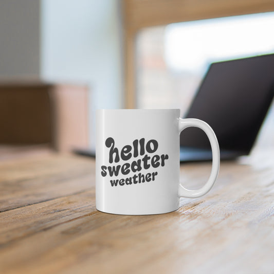 Hello Sweater Weather Coffee Mug Mug   