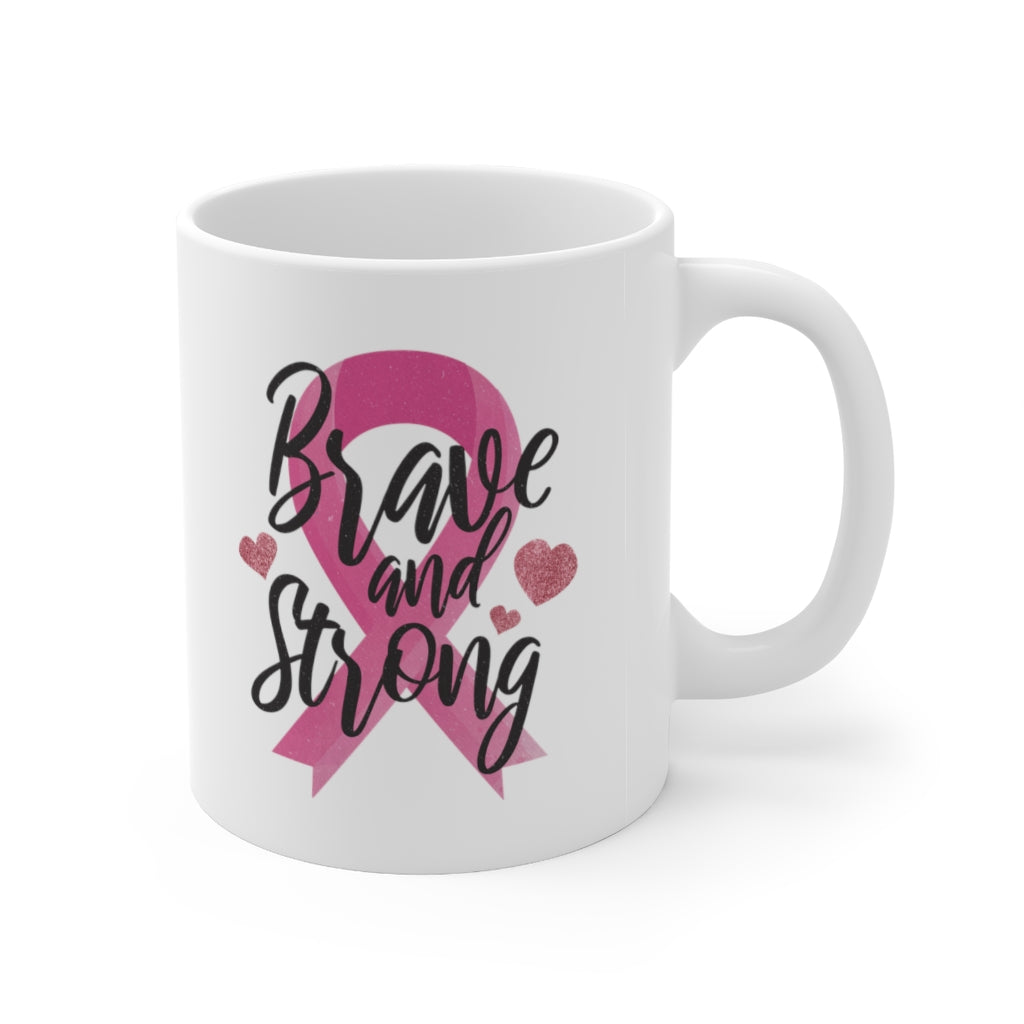 Brave and Strong Coffee Mug Mug 11oz  