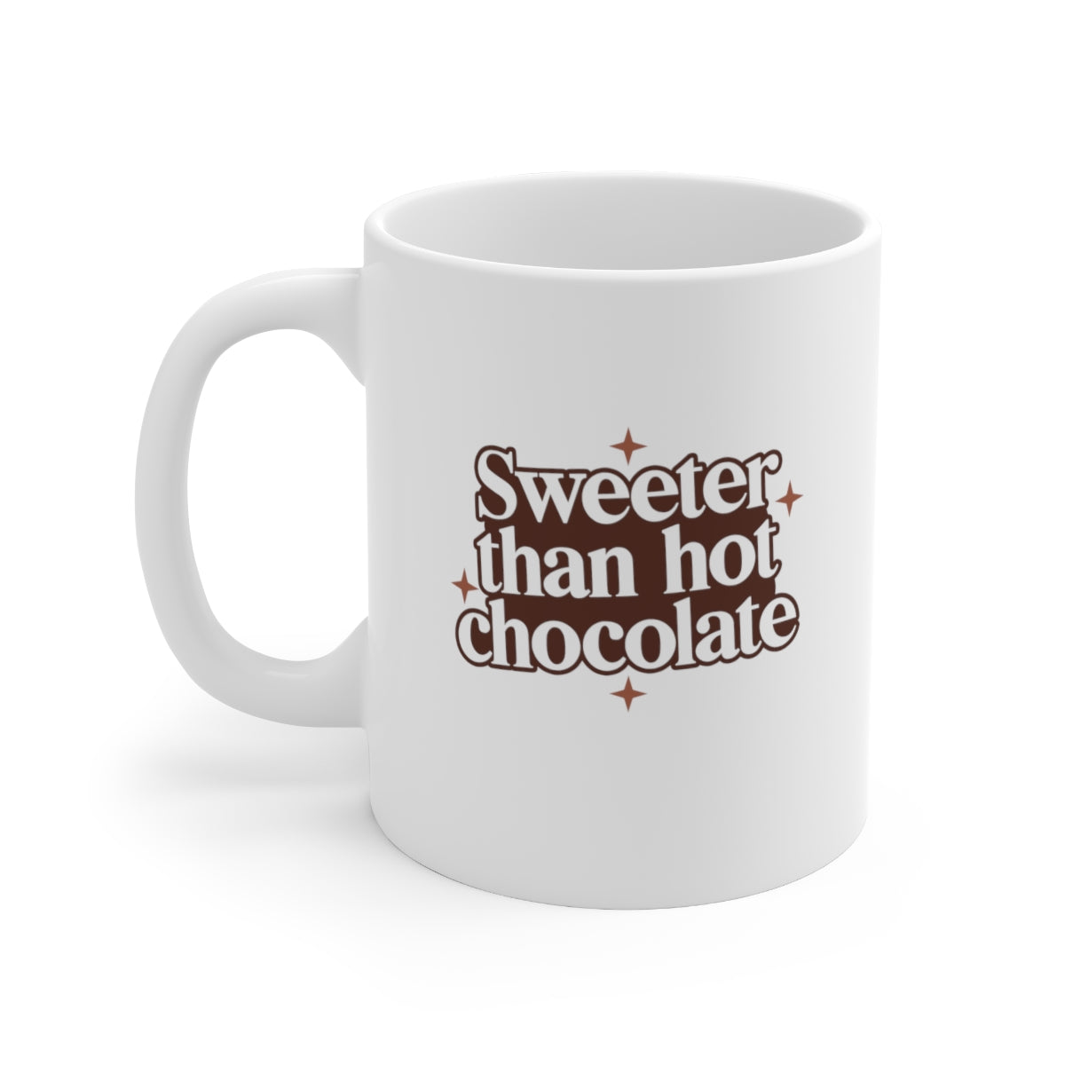 Sweeter Than Hot Chocolate Coffee Mug Mug   