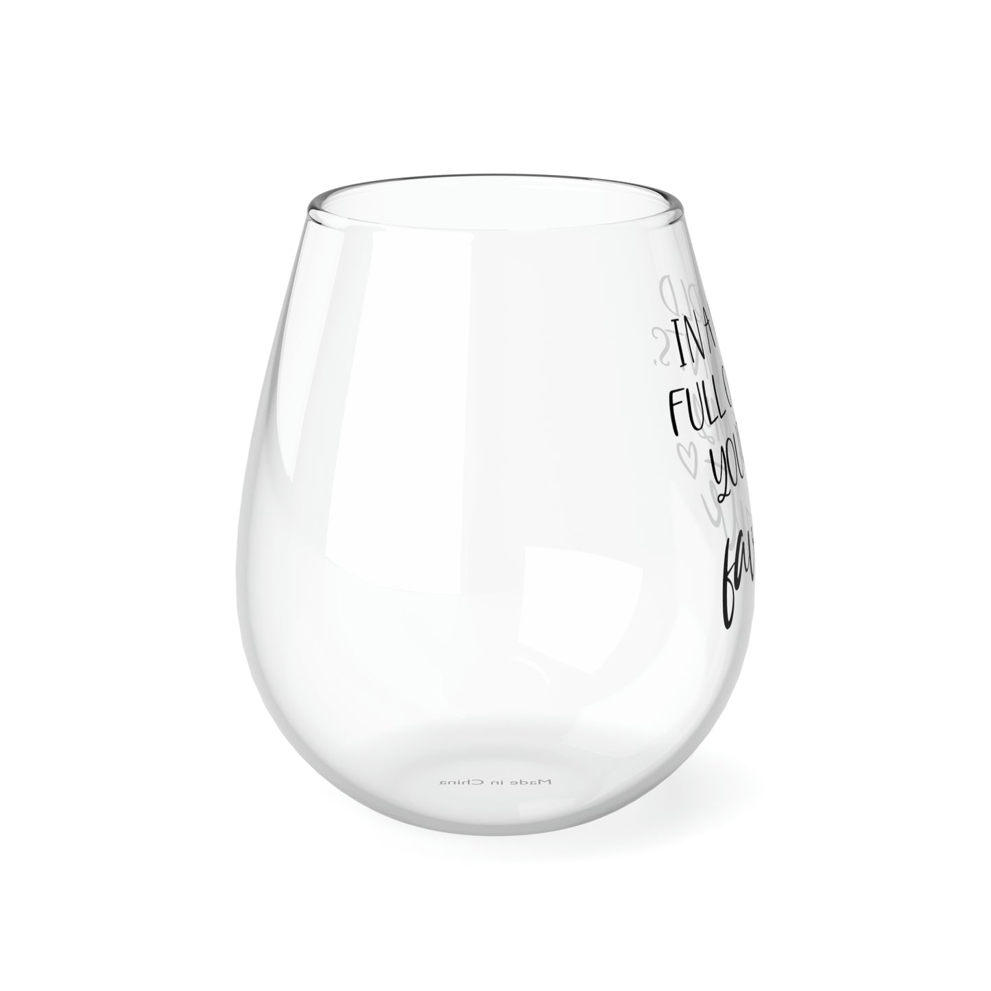 In a World Full of Cunts, You're my Favorite Wine Glass Mug   