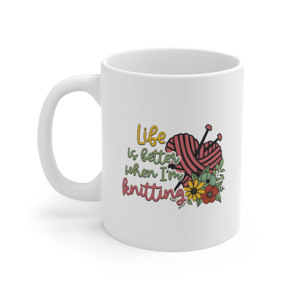 Life is Better When I'm Knitting Coffee Mug Mug   