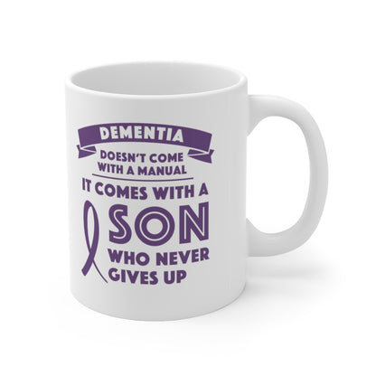 Dementia Comes With a Son Who Never Gives Up Coffee Mug Mug 11oz  