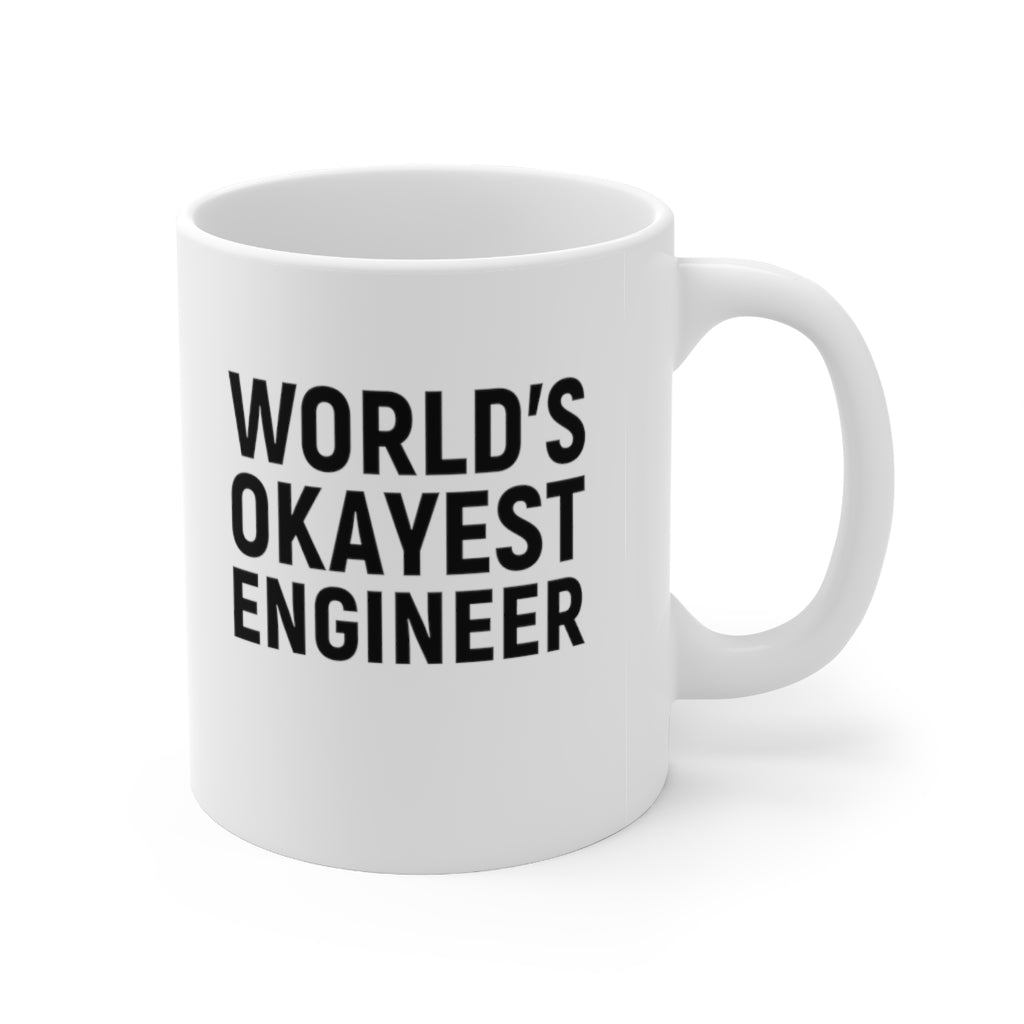 World's Okayest Engineer Coffee Mug Mug 11oz  