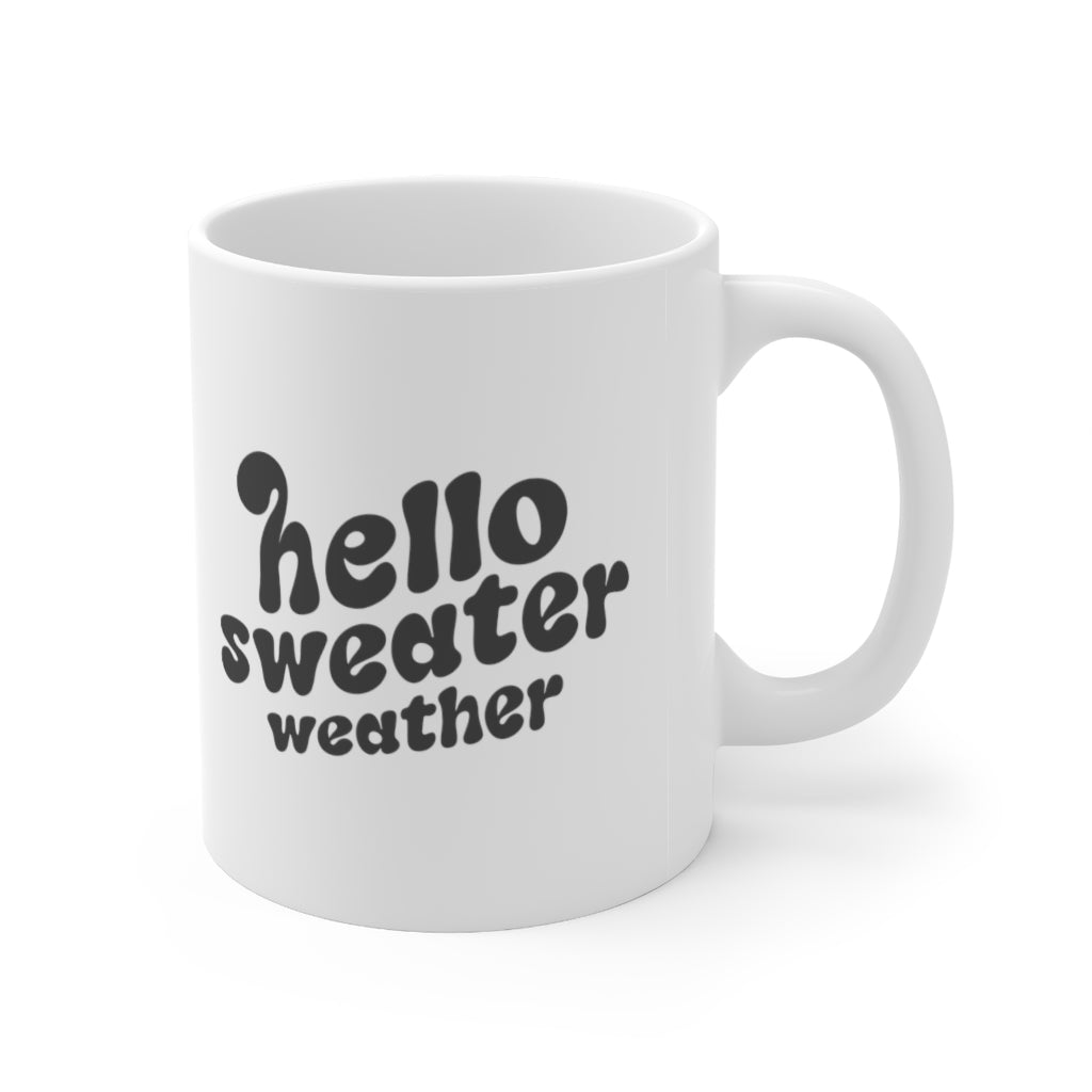 Hello Sweater Weather Coffee Mug Mug   